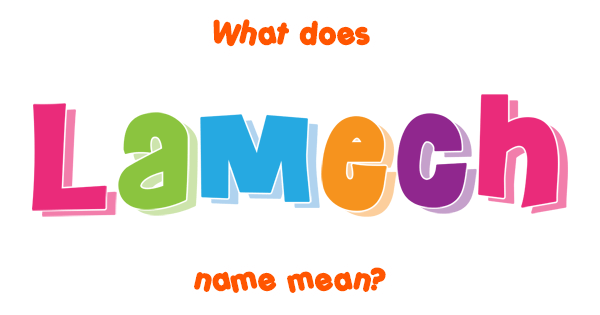 Lamech Name Meaning Of Lamech