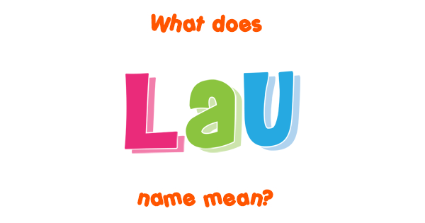 lau-name-meaning-of-lau