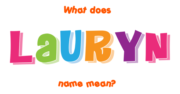 lauryn-name-meaning-of-lauryn