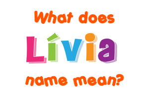 Meaning of Lívia Name