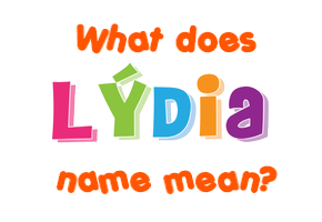 Meaning of Lýdia Name