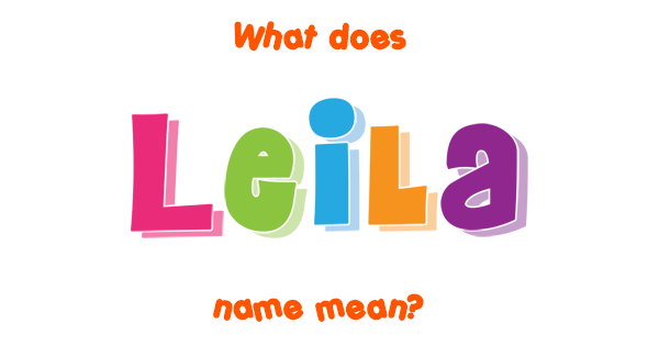 Leila Meaning Of The Word.html