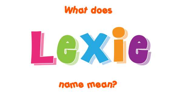 lexie-name-meaning-of-lexie