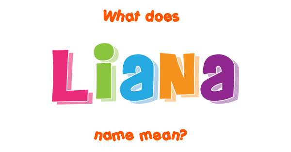 liana-name-meaning-of-liana