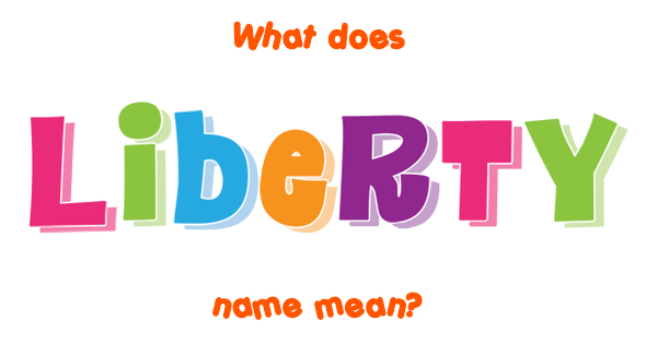 liberty-name-meaning-of-liberty