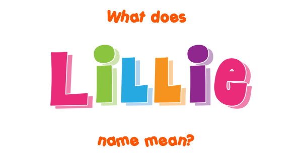 lillie-name-meaning-of-lillie