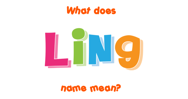 ling-name-meaning-of-ling