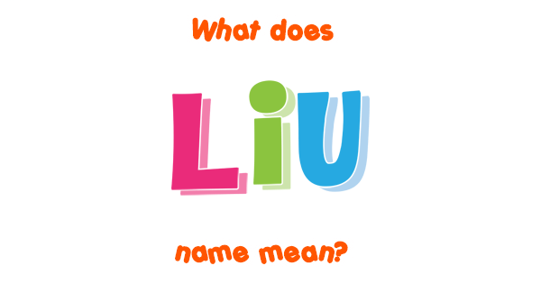 liu-name-meaning-of-liu