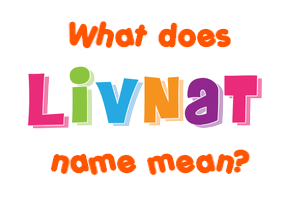 Meaning of Livnat Name