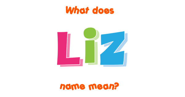 liz-name-meaning-of-liz