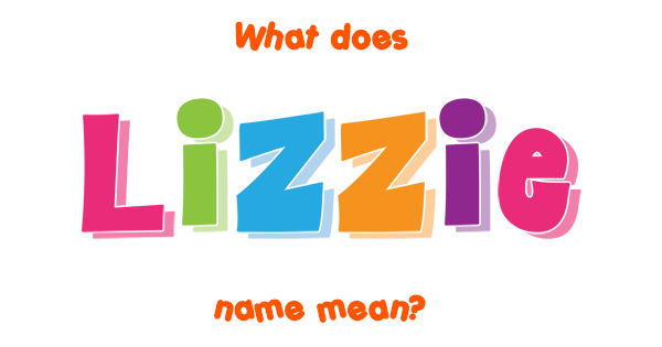 lizzie-name-meaning-of-lizzie