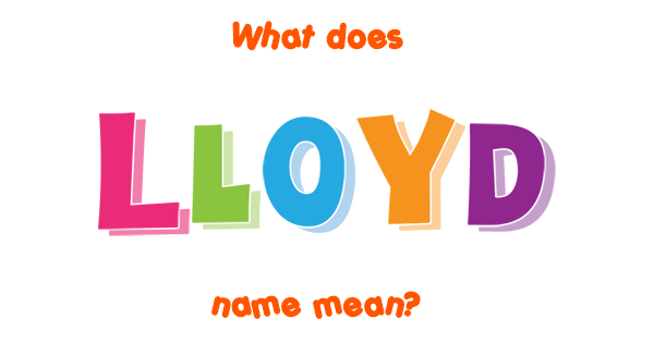 lloyd-name-meaning-of-lloyd