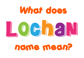 Meaning of Lochan Name