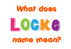 Meaning of Locke Name