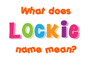 Meaning of Lockie Name