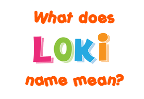 Meaning of Loki Name