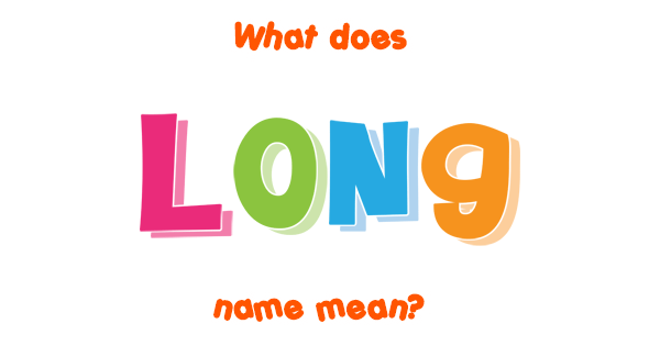 long-name-meaning-of-long