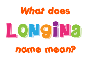 Meaning of Longina Name