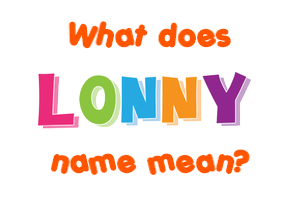 Meaning of Lonny Name