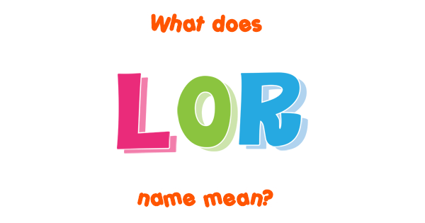 lor-name-meaning-of-lor