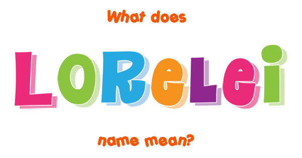 lorelei-name-meaning-of-lorelei