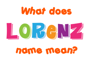 Meaning of Lorenz Name