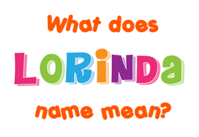 Meaning of Lorinda Name