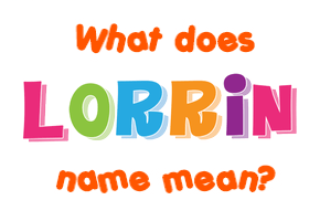 Meaning of Lorrin Name