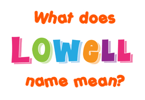 Meaning of Lowell Name