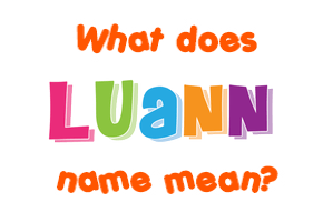 Meaning of Luann Name