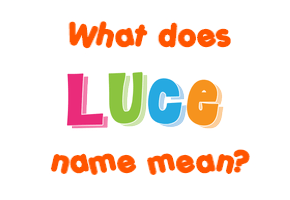 Meaning of Luce Name