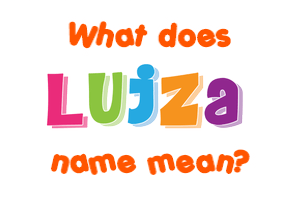 Meaning of Lujza Name