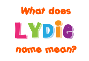 Meaning of Lydie Name