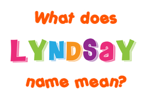 Meaning of Lyndsay Name