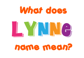 Meaning of Lynne Name