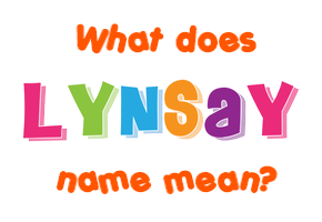 Meaning of Lynsay Name