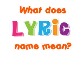 Meaning of Lyric Name