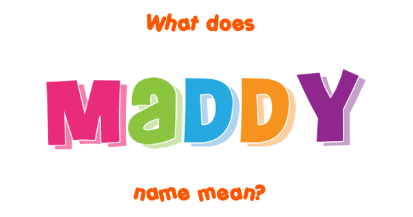 maddy-name-meaning-of-maddy