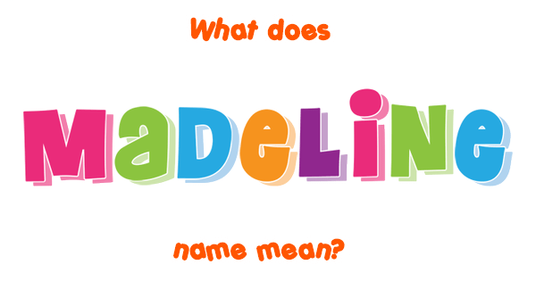 Madeline Name Meaning Popularity.html