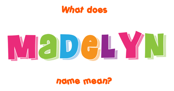 madelyn-name-meaning-of-madelyn