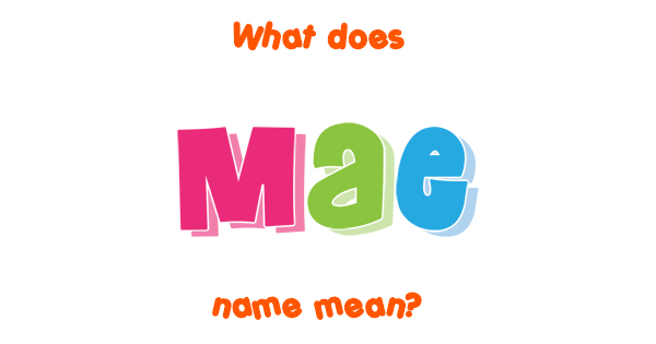 mae-name-meaning-of-mae