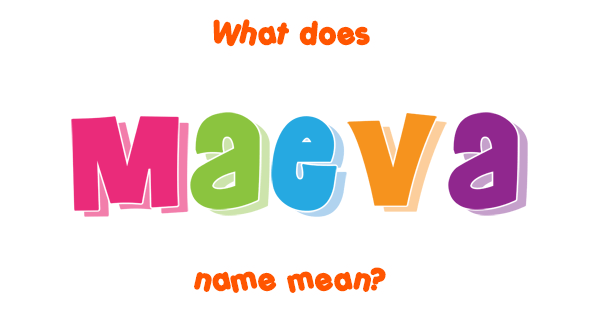 maeva-name-meaning-of-maeva