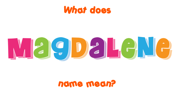 magdalene-name-meaning-of-magdalene