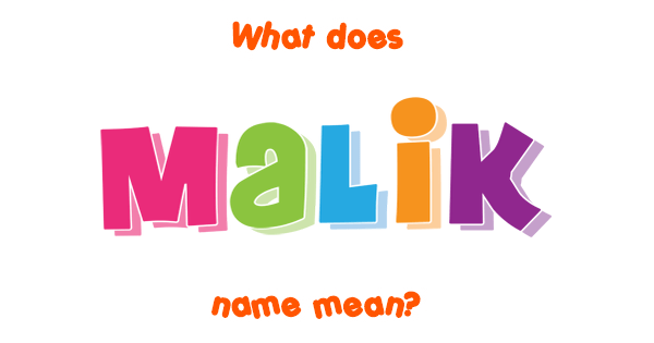 Malik name - Meaning of Malik