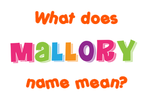 Meaning of Mallory Name