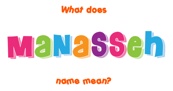 manasseh-name-meaning-of-manasseh