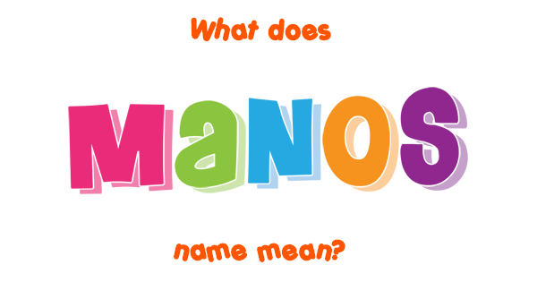 manos-name-meaning-of-manos