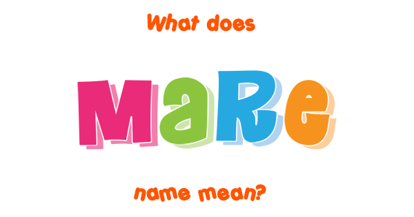 Mare Name Meaning Of Mare