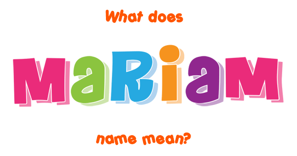 mariam-name-meaning-of-mariam