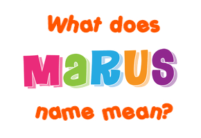 Meaning of Marus Name